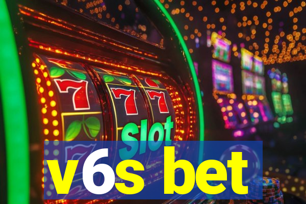 v6s bet